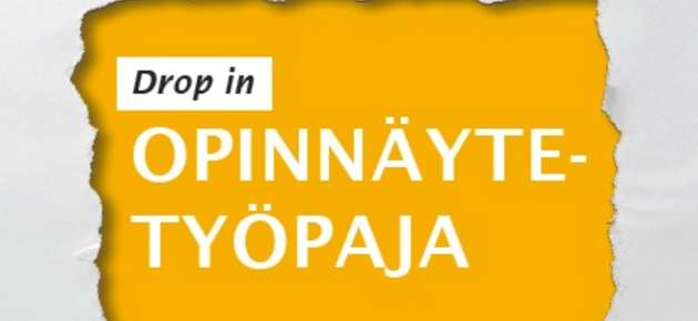 Graduttaako? Dippa ei ota valmistuakseen? Kangerteleeko kandi? Tule Drop in -opinnäytetyöpajaan!