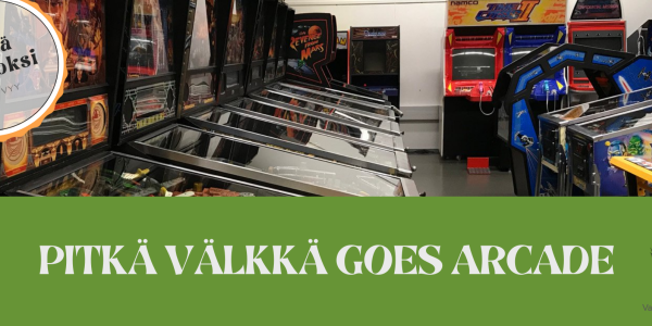 Pitkä välkkä goes Arcade