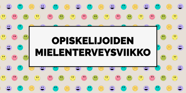 Opiskelijoiden mielenterveysviikko - Students´Mental Health Week 2022
